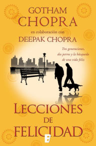 Title: Lecciones de felicidad, Author: Gotham Chopra