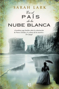 Title: En el país de la nube blanca (Nube blanca 1), Author: Sarah Lark