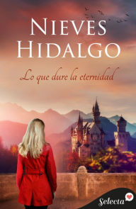 Title: Lo que dure la eternidad (Bilogía Killmarnock 1), Author: Nieves Hidalgo