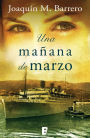 Una mañana de marzo (Serie Corazón Rodríguez)