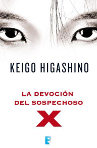 Title: La devoción del sospechoso X, Author: Keigo Higashino