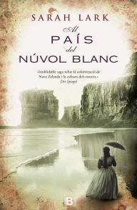 Title: Al país del núvol blanc (Núvol blanc 1), Author: Sarah Lark