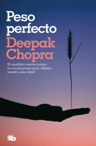 Title: Peso perfecto (Colección Salud Perfecta), Author: Deepak Chopra