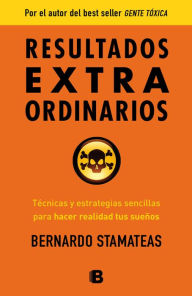 Title: Resultados extraordinarios, Author: Bernardo Stamateas