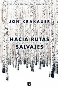 Title: Hacia rutas salvajes / Into the Wild, Author: Jon Krakauer