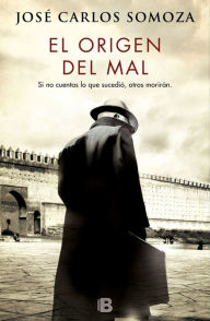 Title: El origen del mal / The Origin of Evil, Author: Jose Carlos Somoza