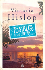 Title: Postales desde Grecia, Author: Victoria Hislop