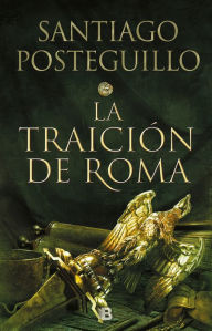 Title: La traición de Roma / Africanus: The Treachery of Rome, Author: Santiago Posteguillo