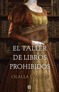 Title: El taller de los libros prohibidos / The Shop of Forbidden Books, Author: OLALLA GARCIA