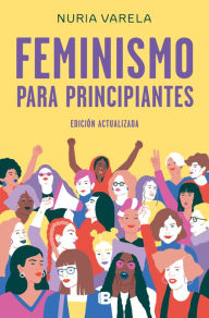 Title: Feminismo para principiantes (edición actualizada), Author: Nuria Varela