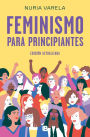 Feminismo para principiantes (edición actualizada)