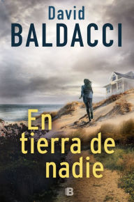 Title: En tierra de nadie (Serie John Puller 4), Author: David Baldacci