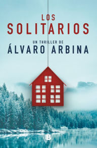 Title: Los solitarios / The Loners, Author: Alvaro Arbina