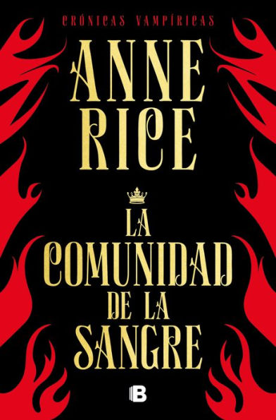 La comunidad de la sangre (Crónicas Vampíricas 13): Una historia del príncipe Lestat