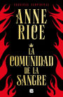 La comunidad de la sangre (Crónicas Vampíricas 13): Una historia del príncipe Lestat