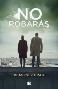 Title: No robarás (Nicolás Valdés 2), Author: Blas Ruiz Grau