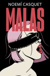 Title: Malas / Bad, Author: Noemi Casquet