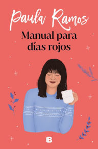Title: Manual para días rojos / Manual for Red Days, Author: Paula Ramos