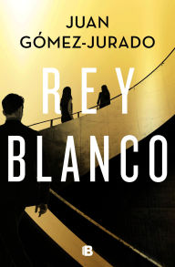 Title: Rey blanco (Antonia Scott 3), Author: Juan Gómez-Jurado
