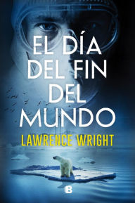 Title: El día del fin del mundo / The End Of October, Author: Lawrence Wright