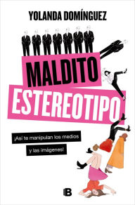 Title: Maldito estereotipo, Author: Yolanda Domínguez
