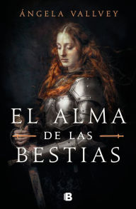 Title: El alma de las bestias / The Soul of Beasts, Author: Angela Vallvey