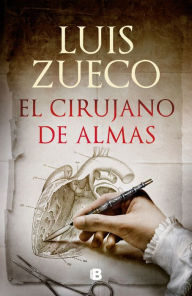 Title: El cirujano de las almas / The Surgeon of Souls, Author: Luis Zueco