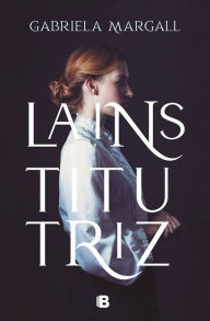 Title: La institutriz / The Governess, Author: Gabriela Margall