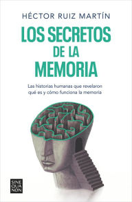 Title: Los secretos de la memoria / The Secrets of Memory, Author: HÉCTOR RUIZ MARTÍN