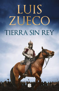 Title: Tierra sin rey, Author: Luis Zueco