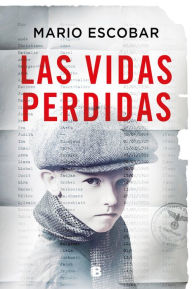 Title: Las vidas perdidas, Author: Mario Escobar