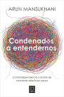 Condenados a entendernos / Condemned to Understand Each Other