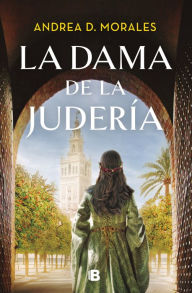 Title: La dama de la judería / The Lady in the Jewish Quarter, Author: Andrea D. Morales