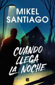 Free ebooks to download onto iphone Cuando llega la noche / When Night Falls by Mikel Santiago 