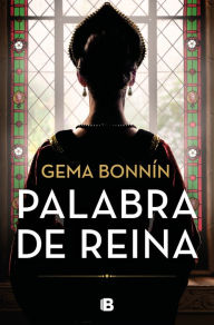 Title: Palabra de reina, Author: Gema Bonnín