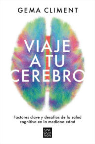 Title: Viaje a tu cerebro / Journey to Your Brain, Author: GEMA CLIMENT