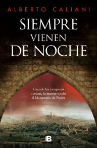 Title: Siempre vienen de noche: Los crímenes del Monasterio de Piedra, Author: Alberto Caliani