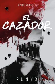 Epub ipad books download El cazador / The Predator (Dark Verse #1)  9788466679022 (English Edition) by Runyx