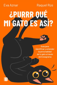 Title: ¿Purrr qué mi gato es así?: Guía para identificar y entender la personalidad de tu gato a través del Eneagrama, Author: Eva Aznar