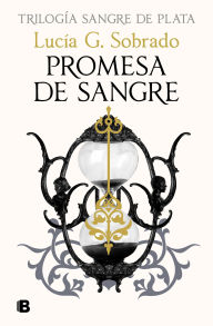 Title: Promesa de sangre / Blood Oath, Author: Lucia G. Sobrado