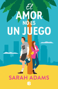 Open source ebooks free download El amor no es un juego / The Rule Book by Sarah Adams English version 9788466680493