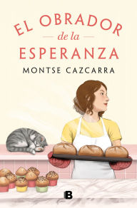 Title: El obrador de la esperanza/ The Workshop of Hope, Author: MONTSE CAZCARRA