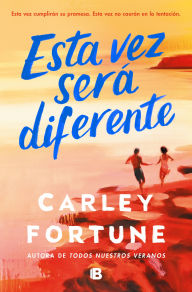 Free ebooks for free download Esta vez será diferente / This Summer Will Be Different CHM ePub FB2 by Carley Fortune 9788466680806 English version