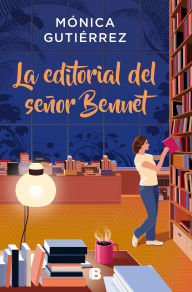 Download free ebooks for nook La editorial del señor Bennet / Mr. Bennet's Publishing House 9788466681339  by Mónica Gutiérrez (English literature)