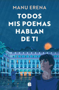 Title: Todos mis poemas hablan de ti, Author: Manu Erena