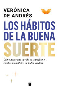 Title: Los hÃ¡bitos de la buena suerte / The Habits of Good Luck, Author: VERÃNICA DE ANDRÃS