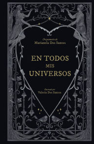 Title: En todos mis universos, Author: Marianela dos Santos