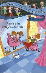 Title: Agata y los espejos mentirosos / Agata and the Lying Mirrors, Author: Beatrice Masini