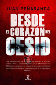 Title: Desde el corazón del CESID, Author: Juan María de Peñaranda