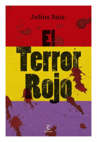 Title: El terror rojo, Author: Julius Ruiz